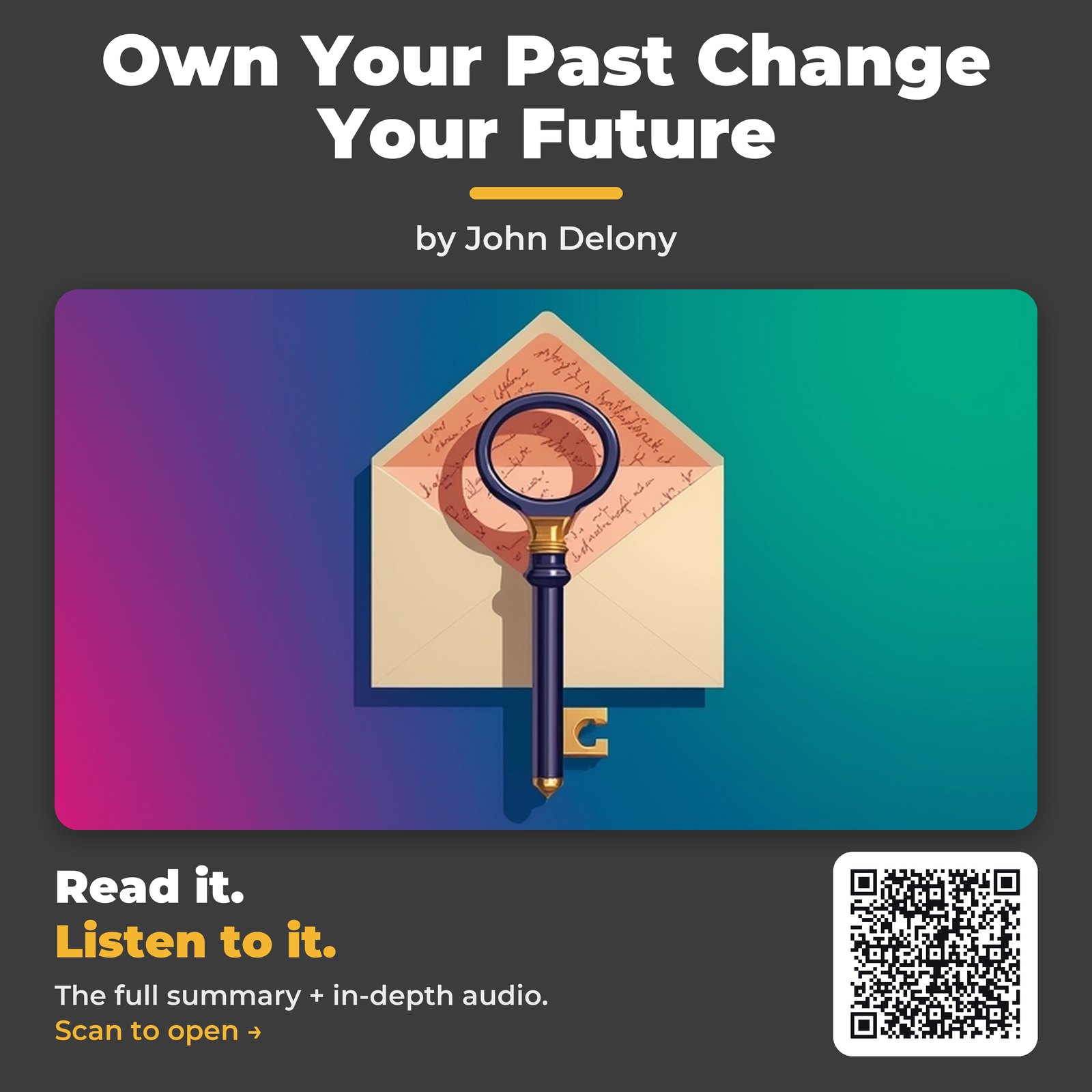 Own Your Past Change Your Future — by John Delony
