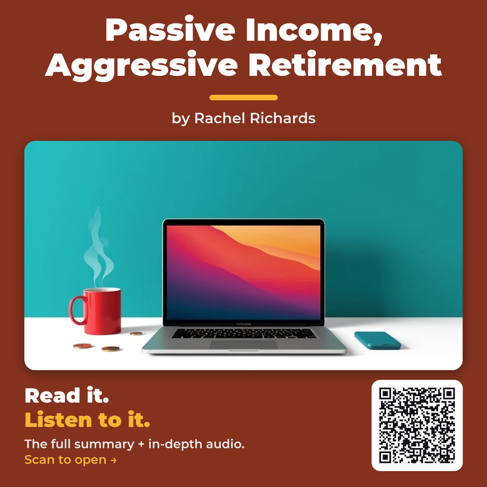 Passive Income, Aggressive Retirement — by Rachel Richards