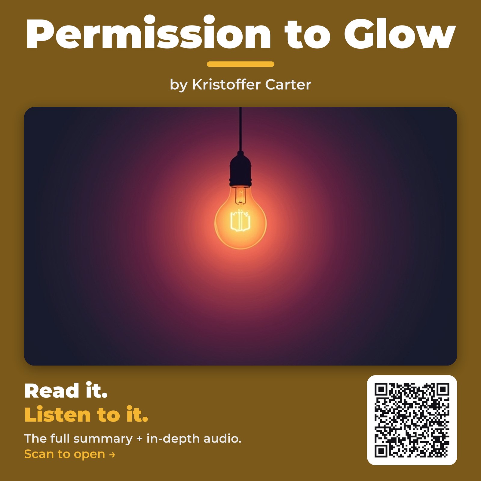 Permission to Glow — by Kristoffer Carter