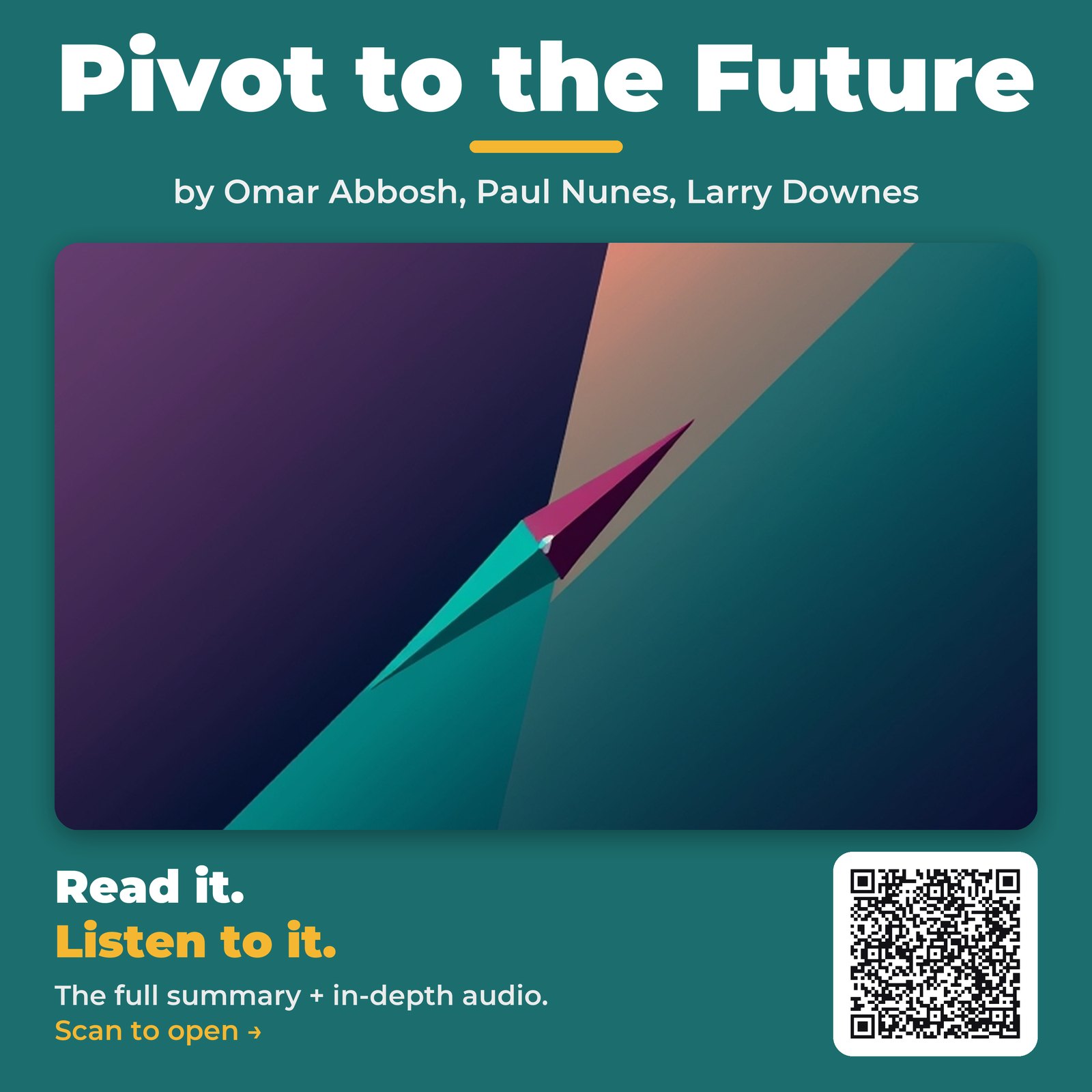 Pivot to the Future — by Omar Abbosh, Paul Nunes, Larry Downes