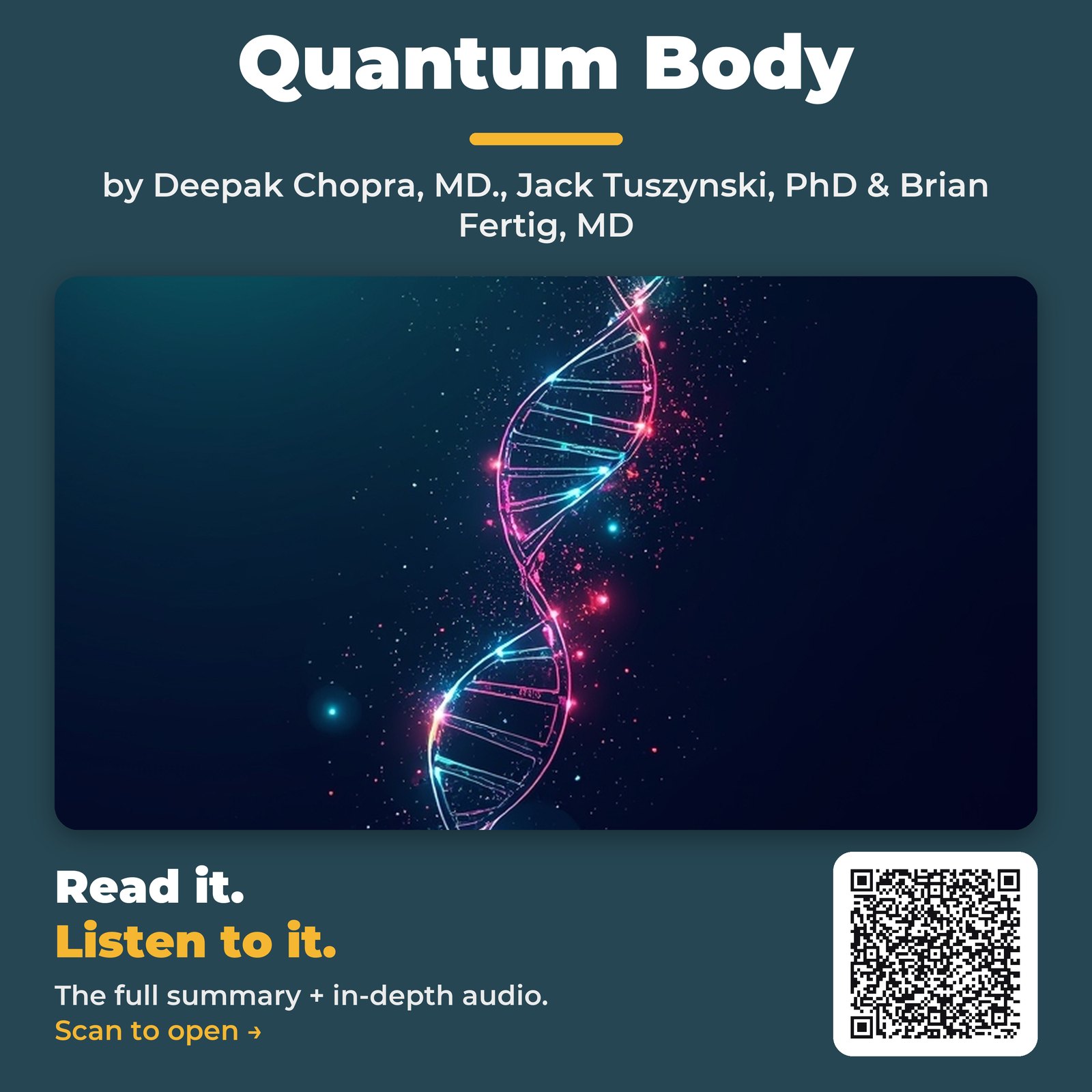 Quantum Body — by Deepak Chopra, MD., Jack Tuszynski, PhD & Brian Fertig, MD