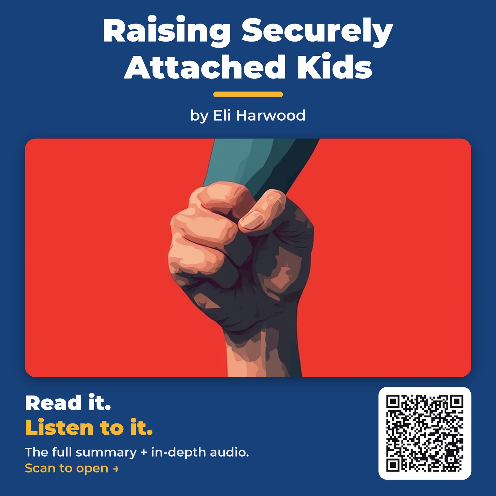 Raising Securely Attached Kids — by Eli Harwood