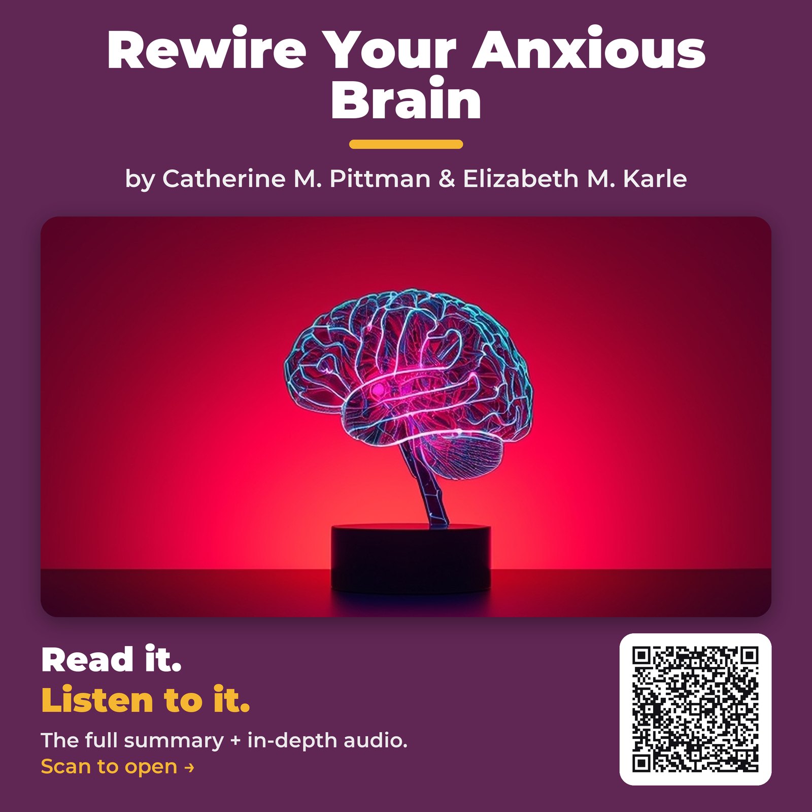 Rewire Your Anxious Brain — by Catherine M. Pittman & Elizabeth M. Karle