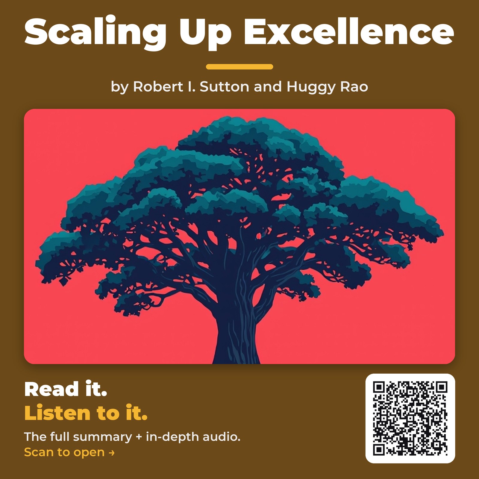 Scaling Up Excellence — by Robert I. Sutton and Huggy Rao