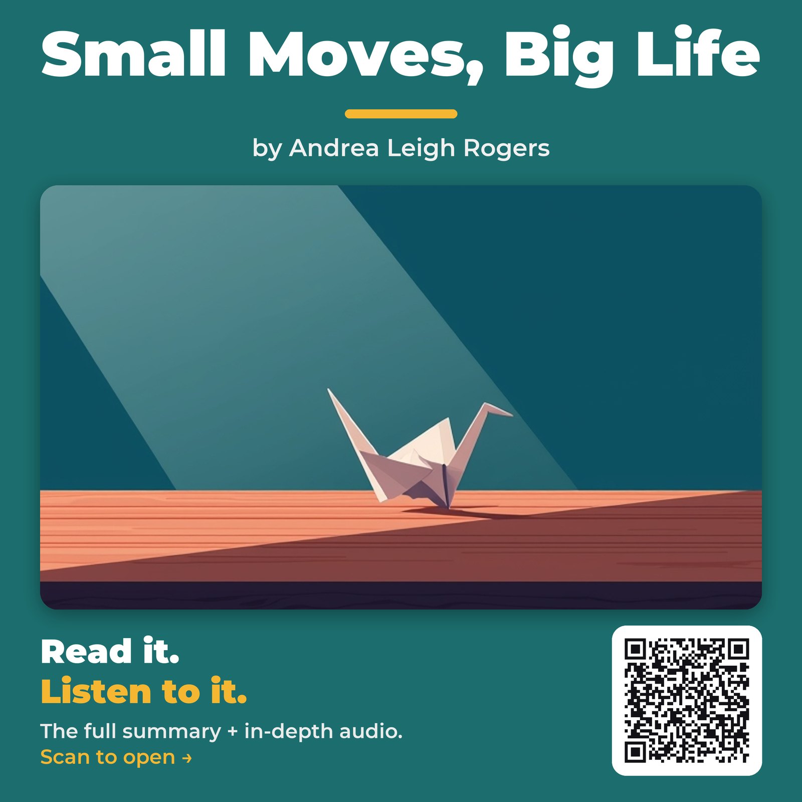 Small Moves, Big Life — by Andrea Leigh Rogers