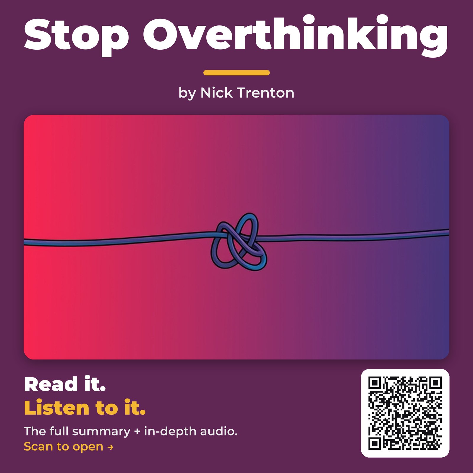 Stop Overthinking — by Nick Trenton