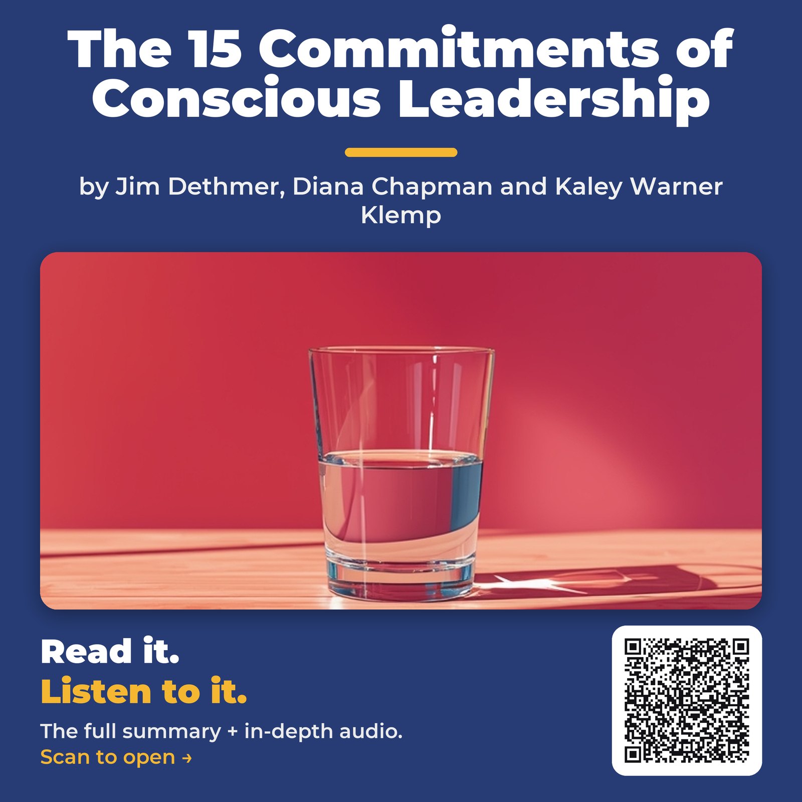 The 15 Commitments of Conscious Leadership — by Jim Dethmer, Diana Chapman and Kaley Warner Klemp