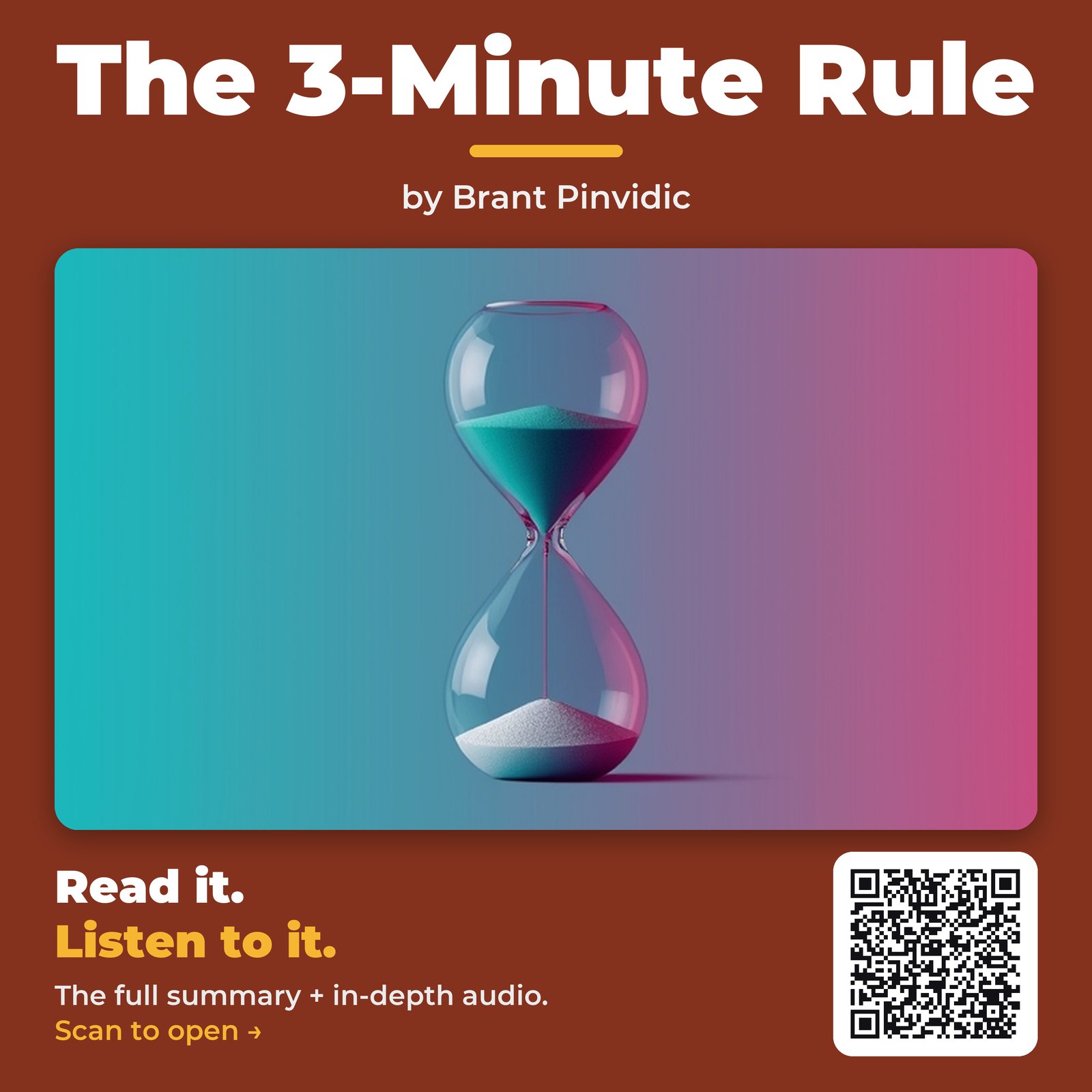 The 3-Minute Rule — by Brant Pinvidic