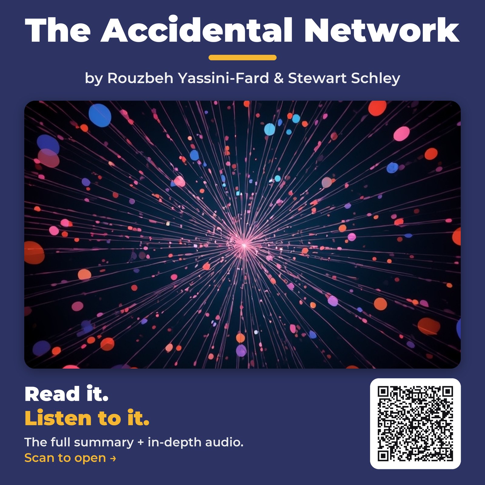 The Accidental Network — by Rouzbeh Yassini-Fard & Stewart Schley