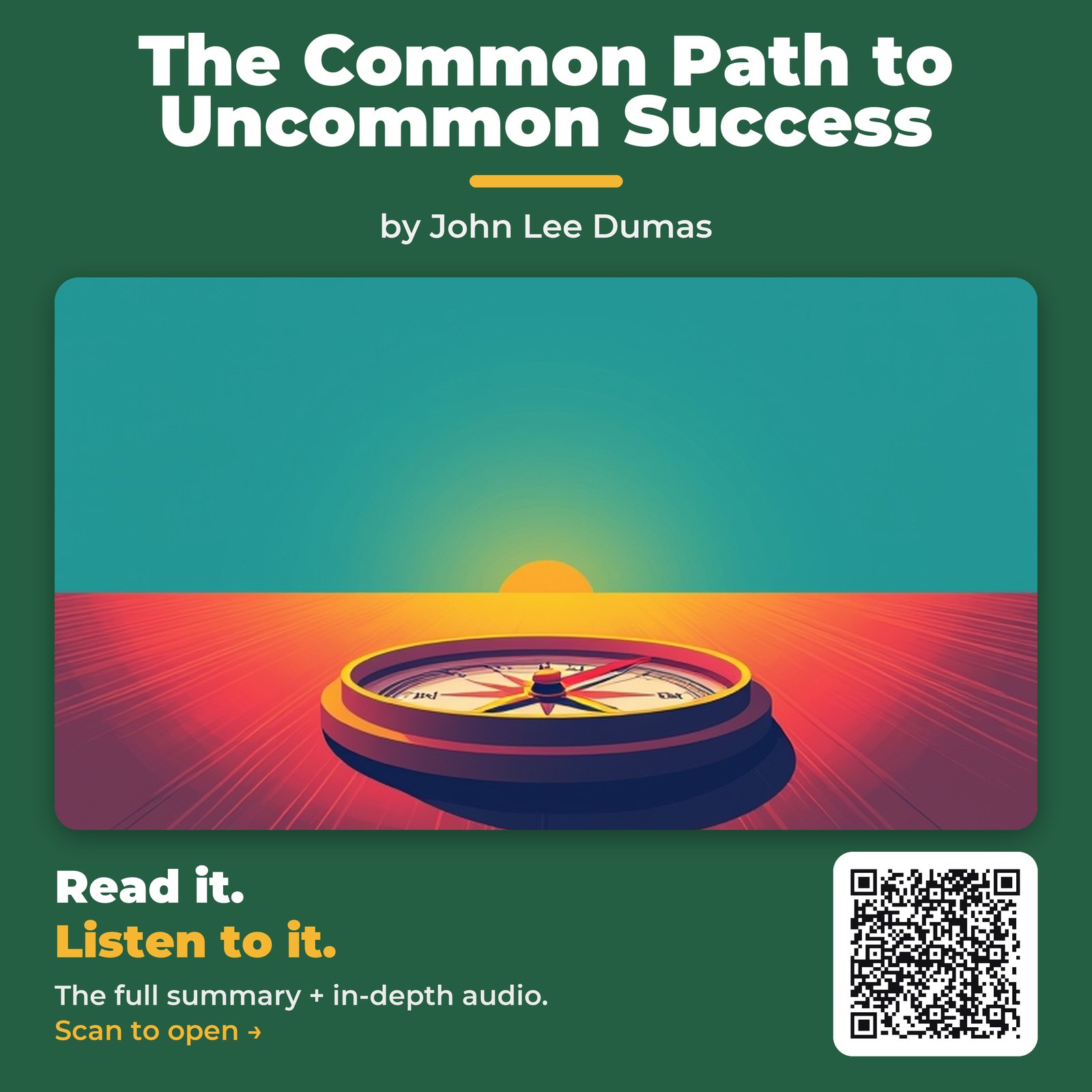 The Common Path to Uncommon Success — by John Lee Dumas