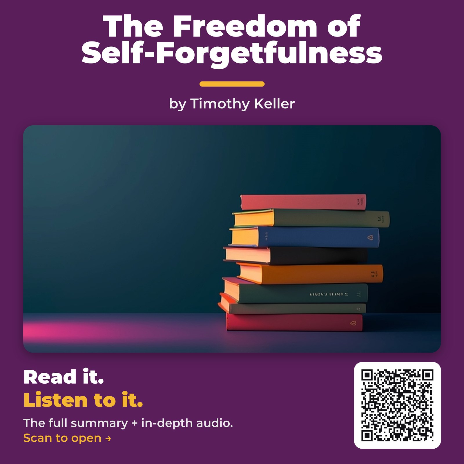 The Freedom of Self-Forgetfulness — by Timothy Keller