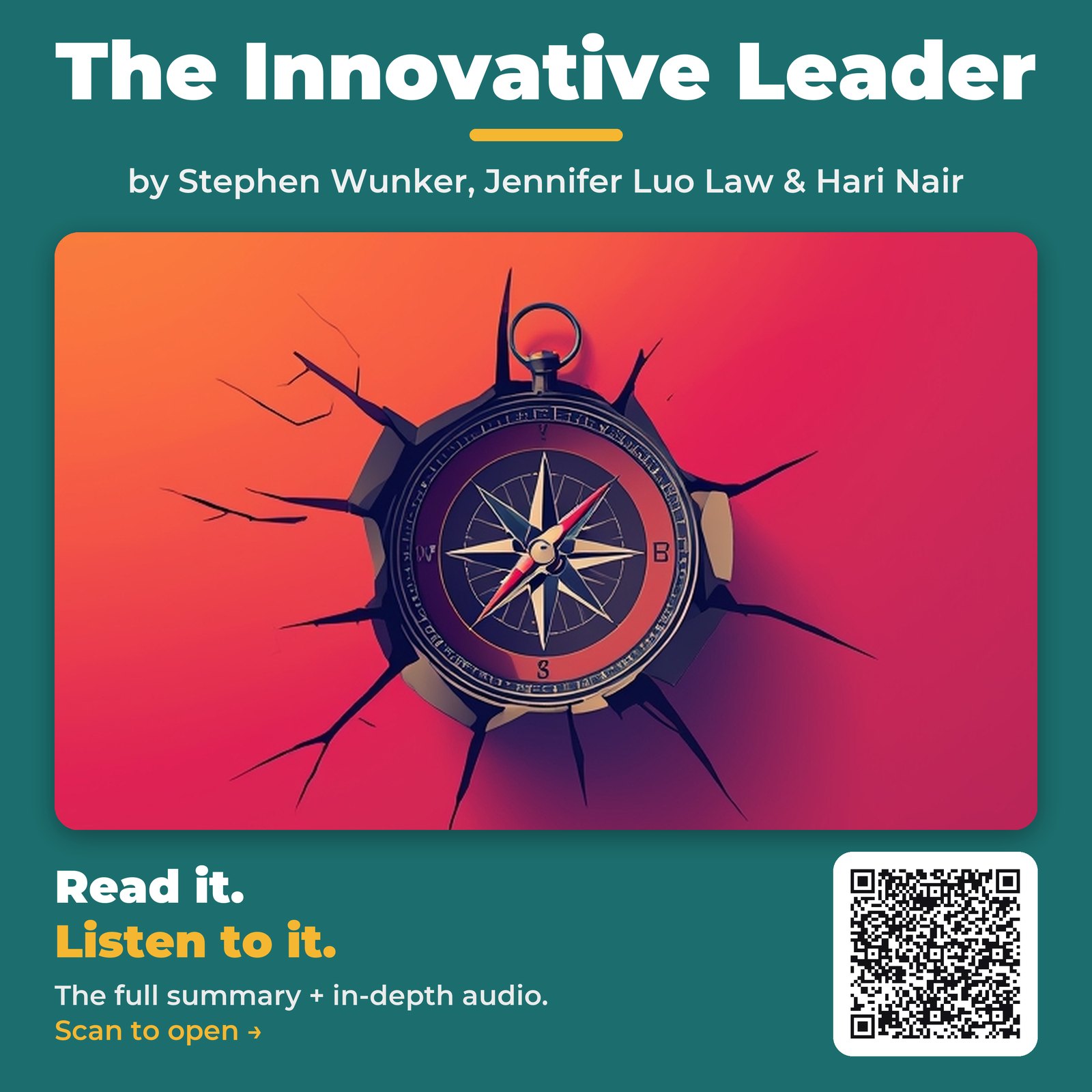 The Innovative Leader — by Stephen Wunker, Jennifer Luo Law & Hari Nair