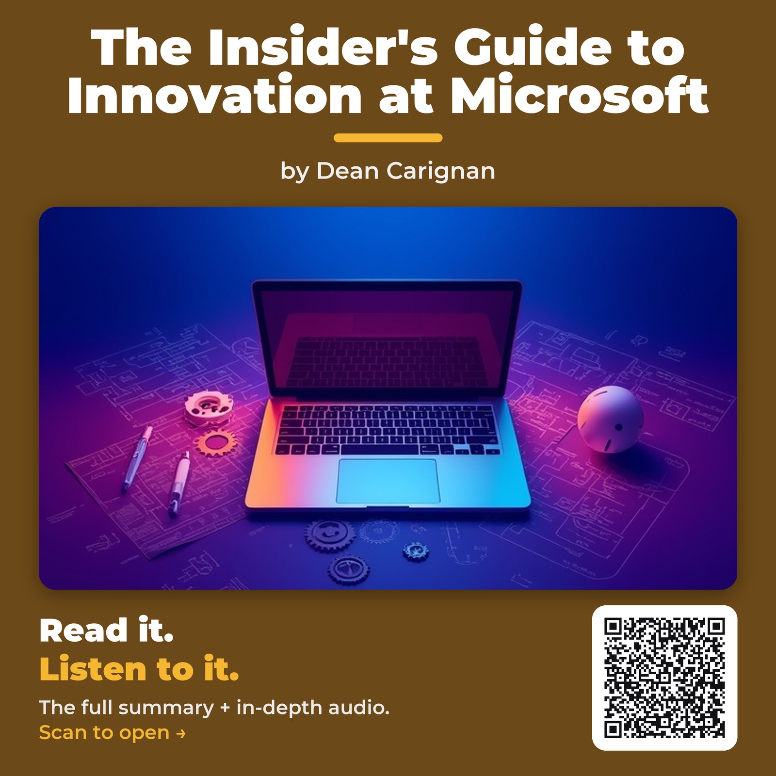 The Insider’s Guide to Innovation at Microsoft — by Dean Carignan