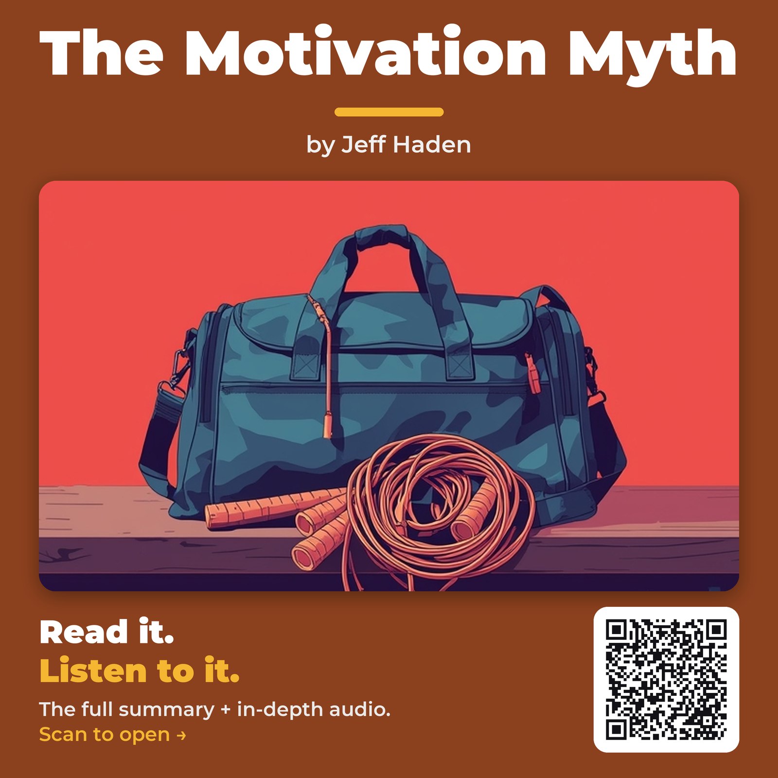 The Motivation Myth — by Jeff Haden