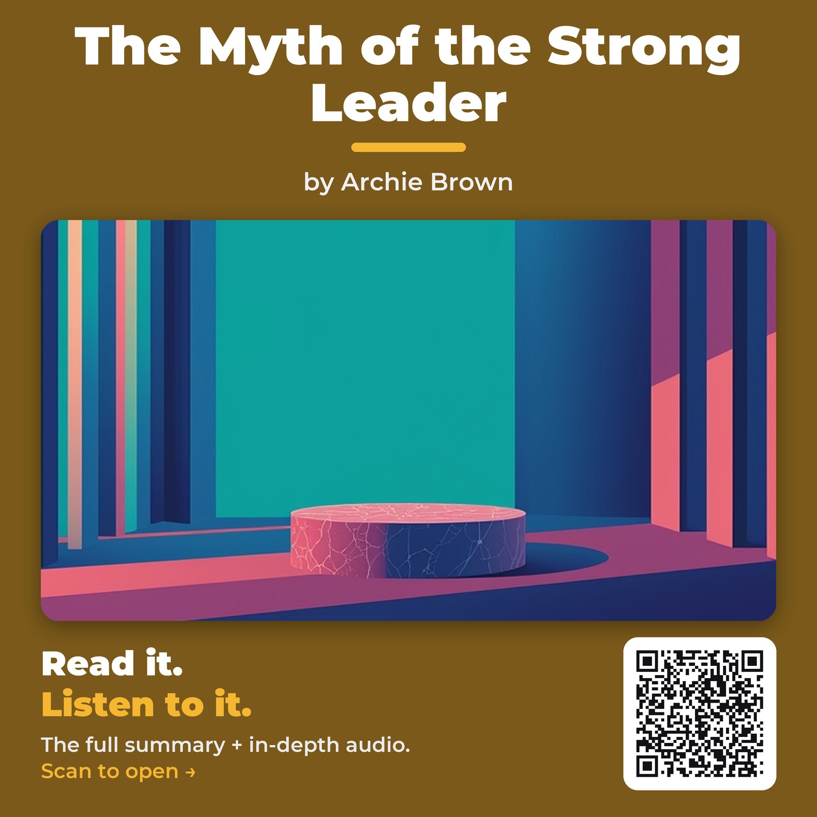 The Myth of the Strong Leader — by Archie Brown