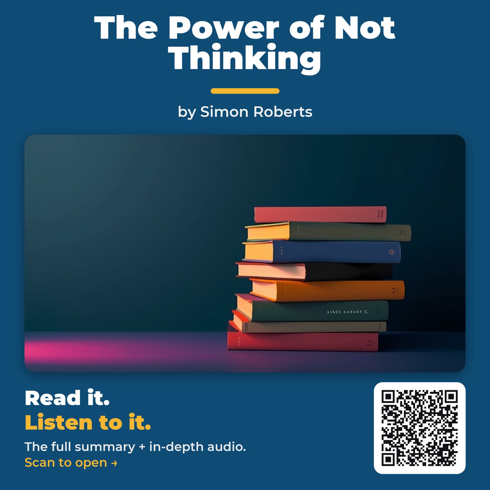 The Power of Not Thinking — by Simon Roberts