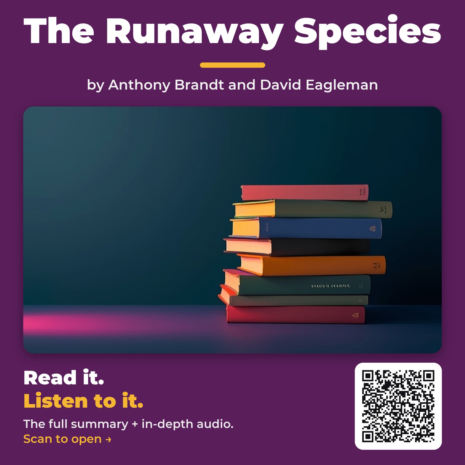 The Runaway Species — by Anthony Brandt and David Eagleman