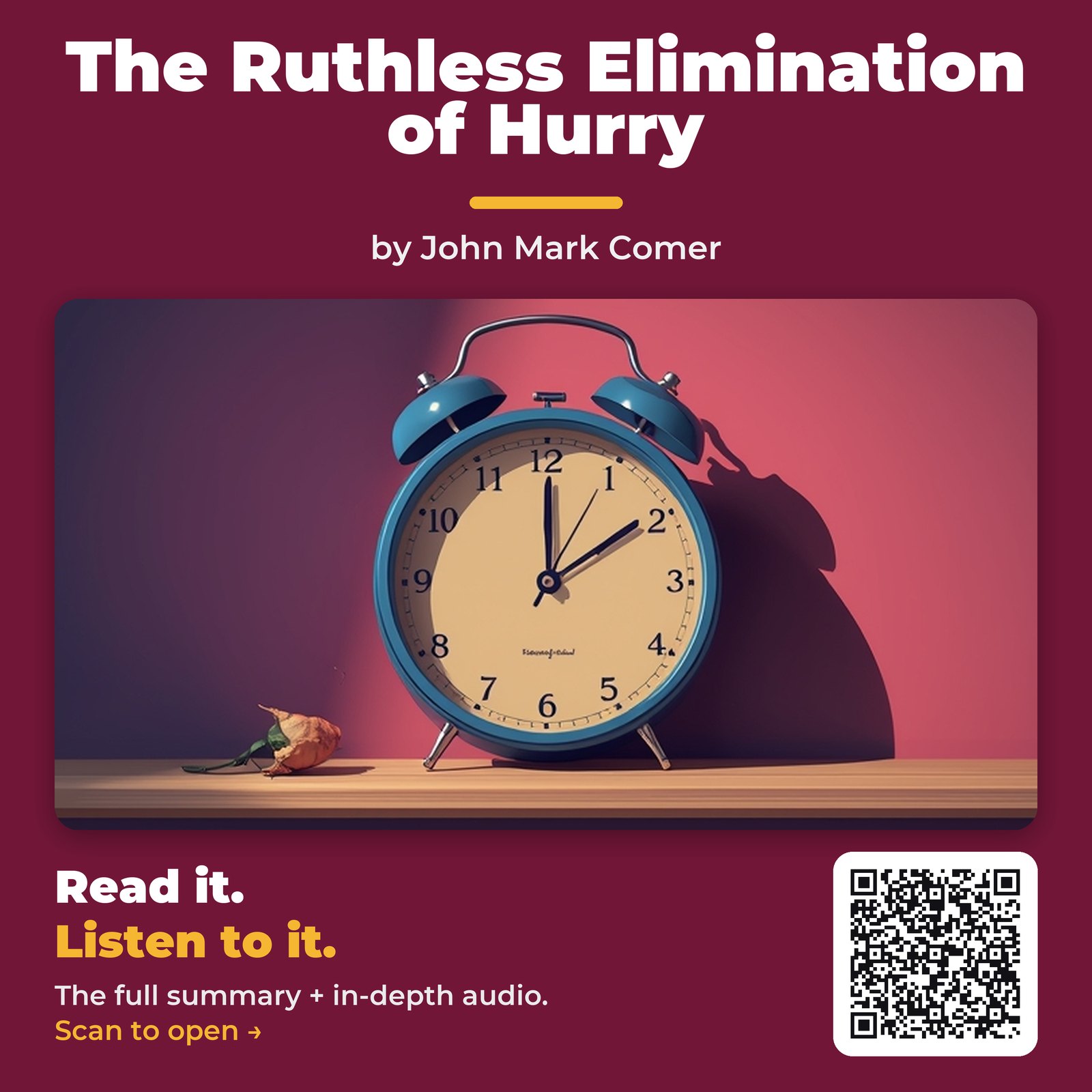 The Ruthless Elimination of Hurry — by John Mark Comer
