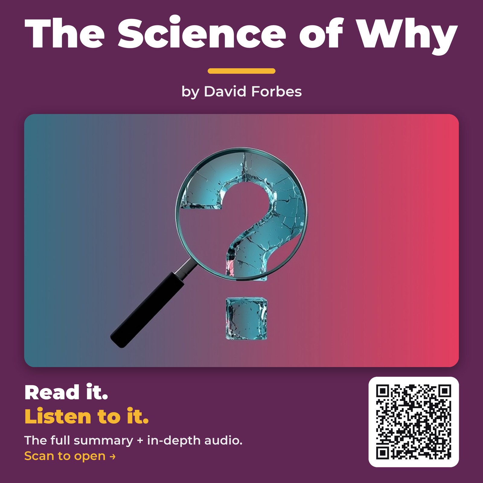 The Science of Why — by David Forbes