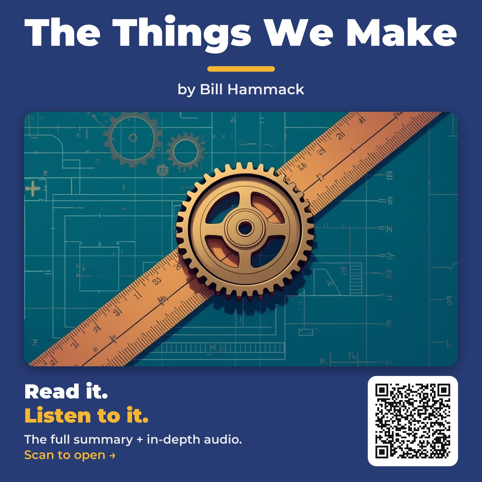 The Things We Make — by Bill Hammack