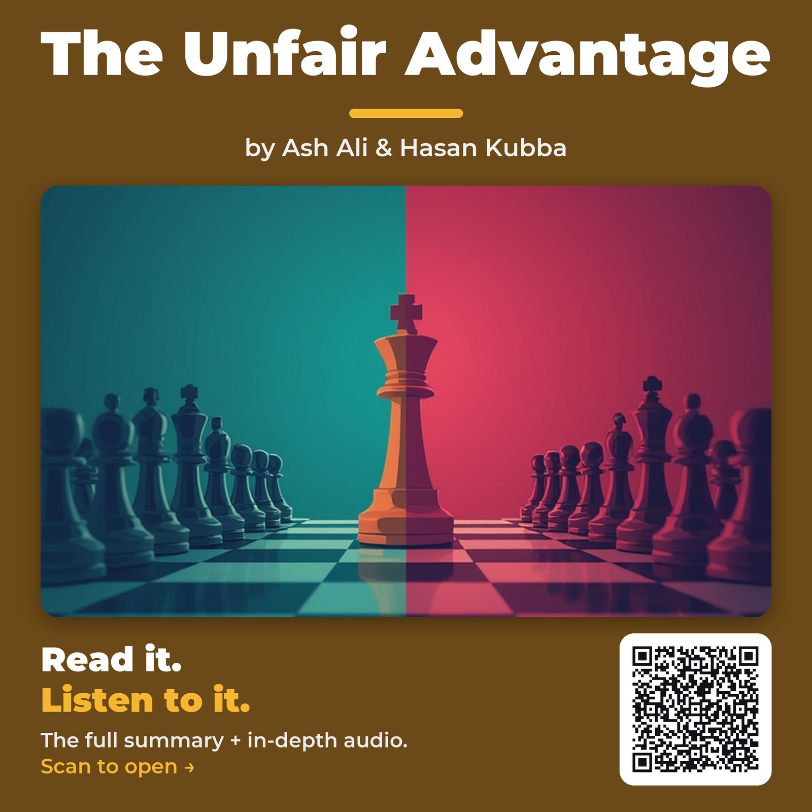The Unfair Advantage — by Ash Ali & Hasan Kubba