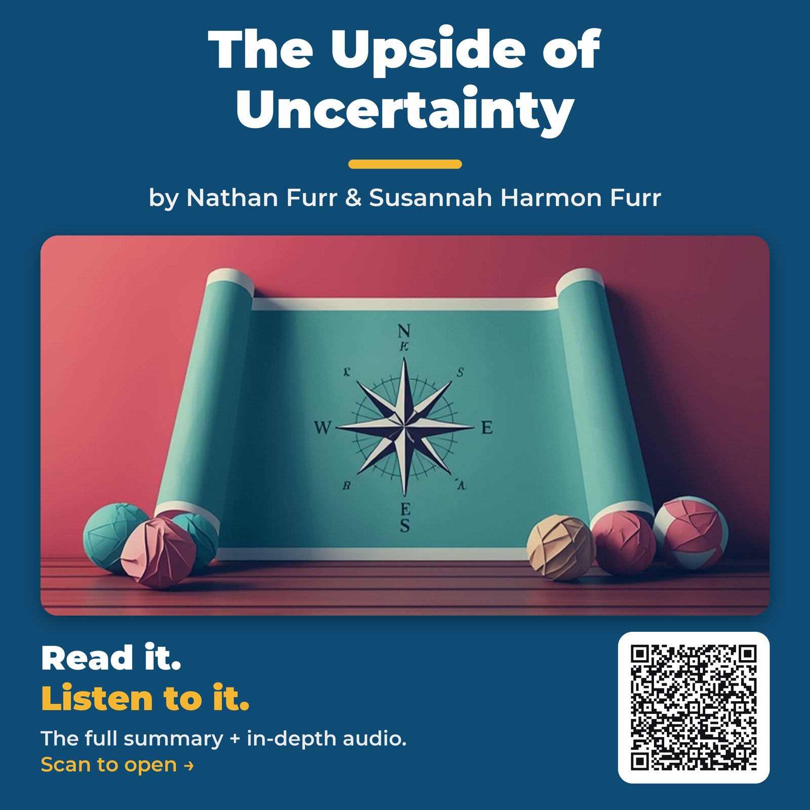 The Upside of Uncertainty — by Nathan Furr & Susannah Harmon Furr