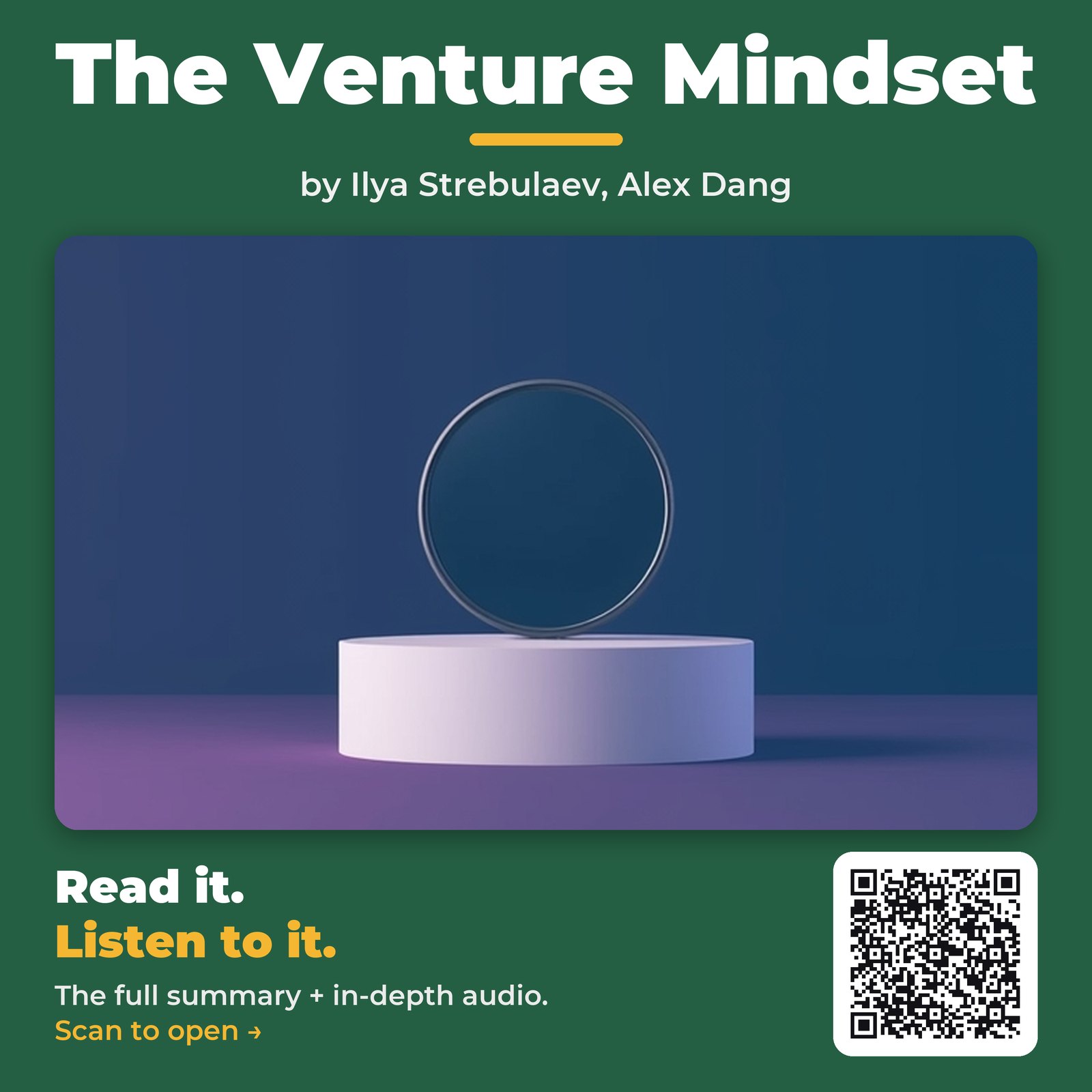 The Venture Mindset — by Ilya Strebulaev, Alex Dang