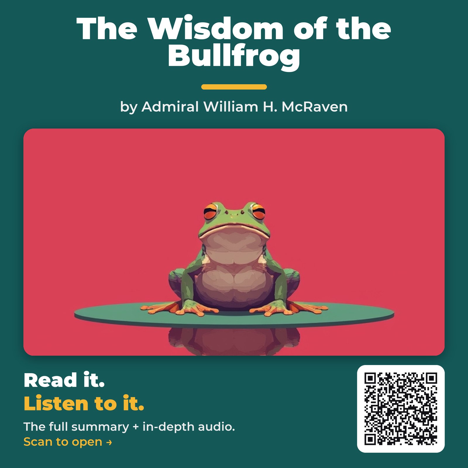 The Wisdom of the Bullfrog — by Admiral William H. McRaven