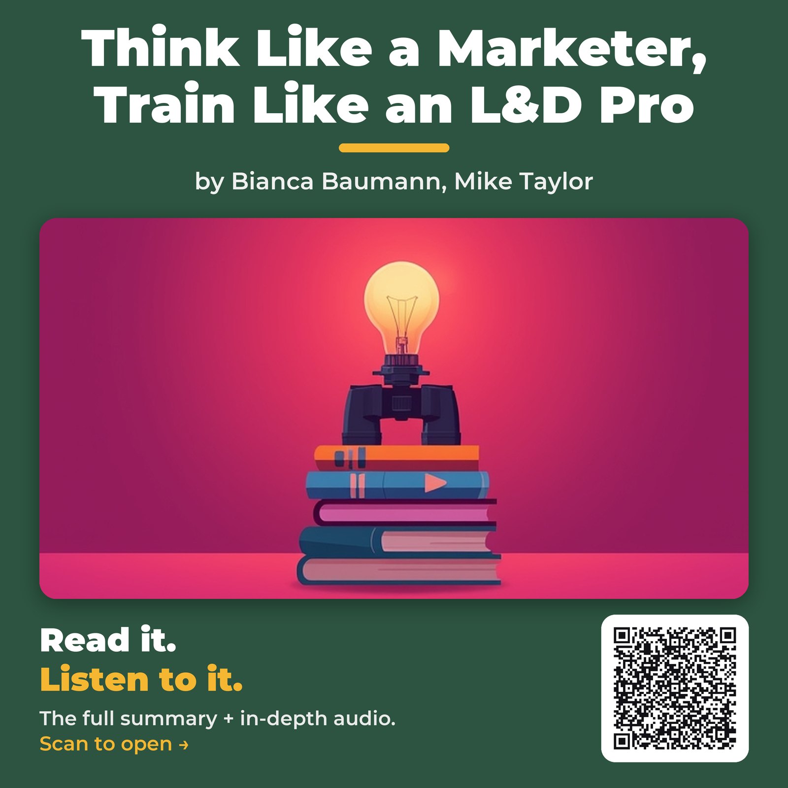 Think Like a Marketer, Train Like an L&D Pro — by Bianca Baumann, Mike Taylor