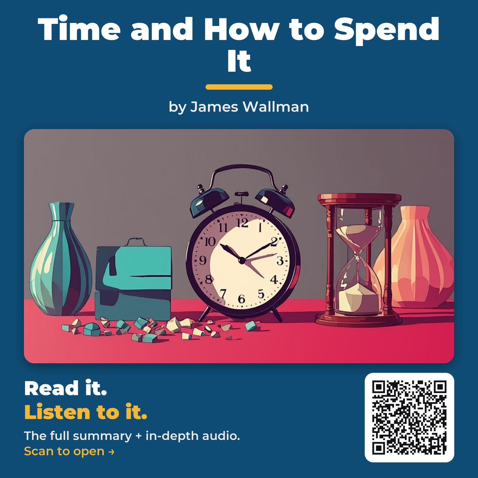 Time and How to Spend It — by James Wallman