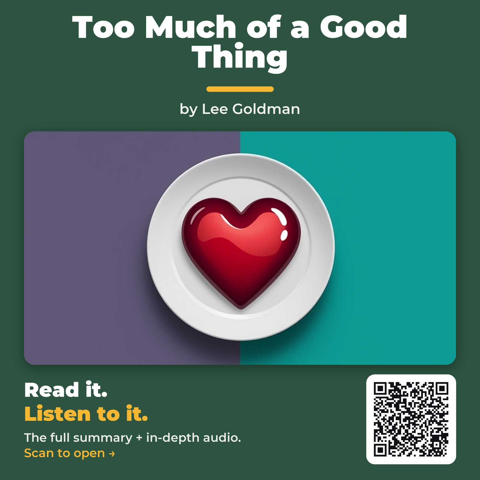 Too Much of a Good Thing — by Lee Goldman