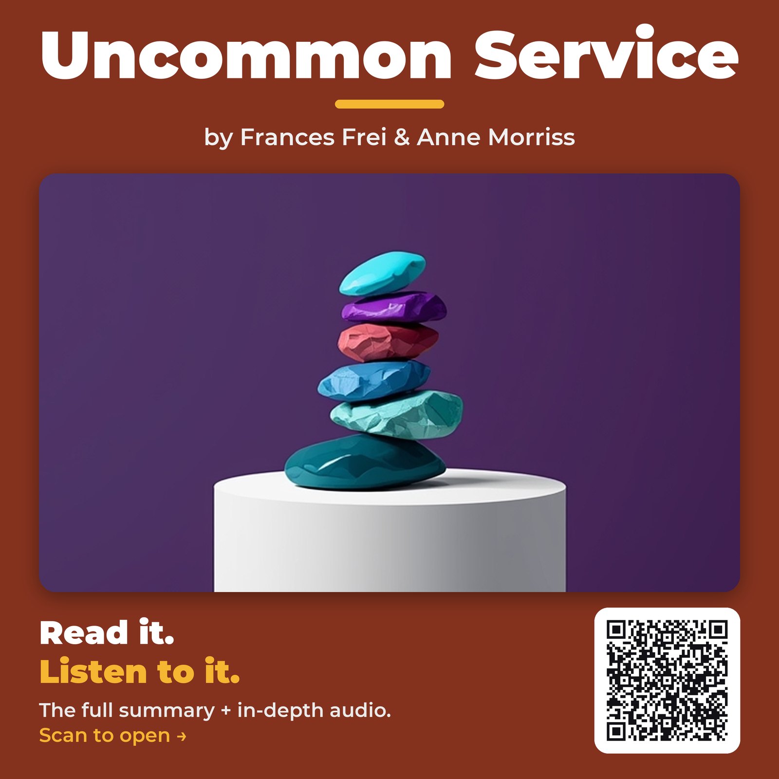 Uncommon Service — by Frances Frei & Anne Morriss