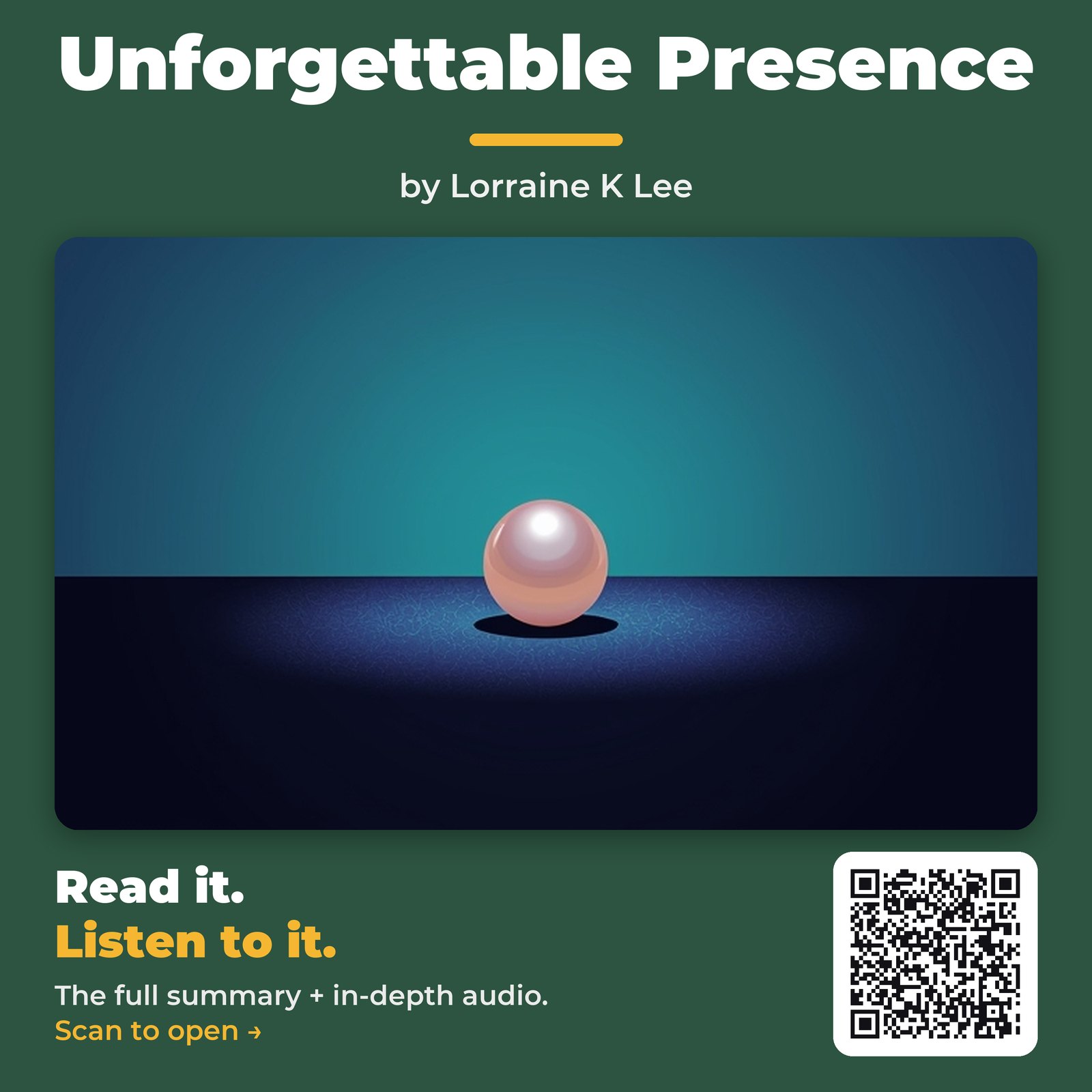 Unforgettable Presence — by Lorraine K Lee
