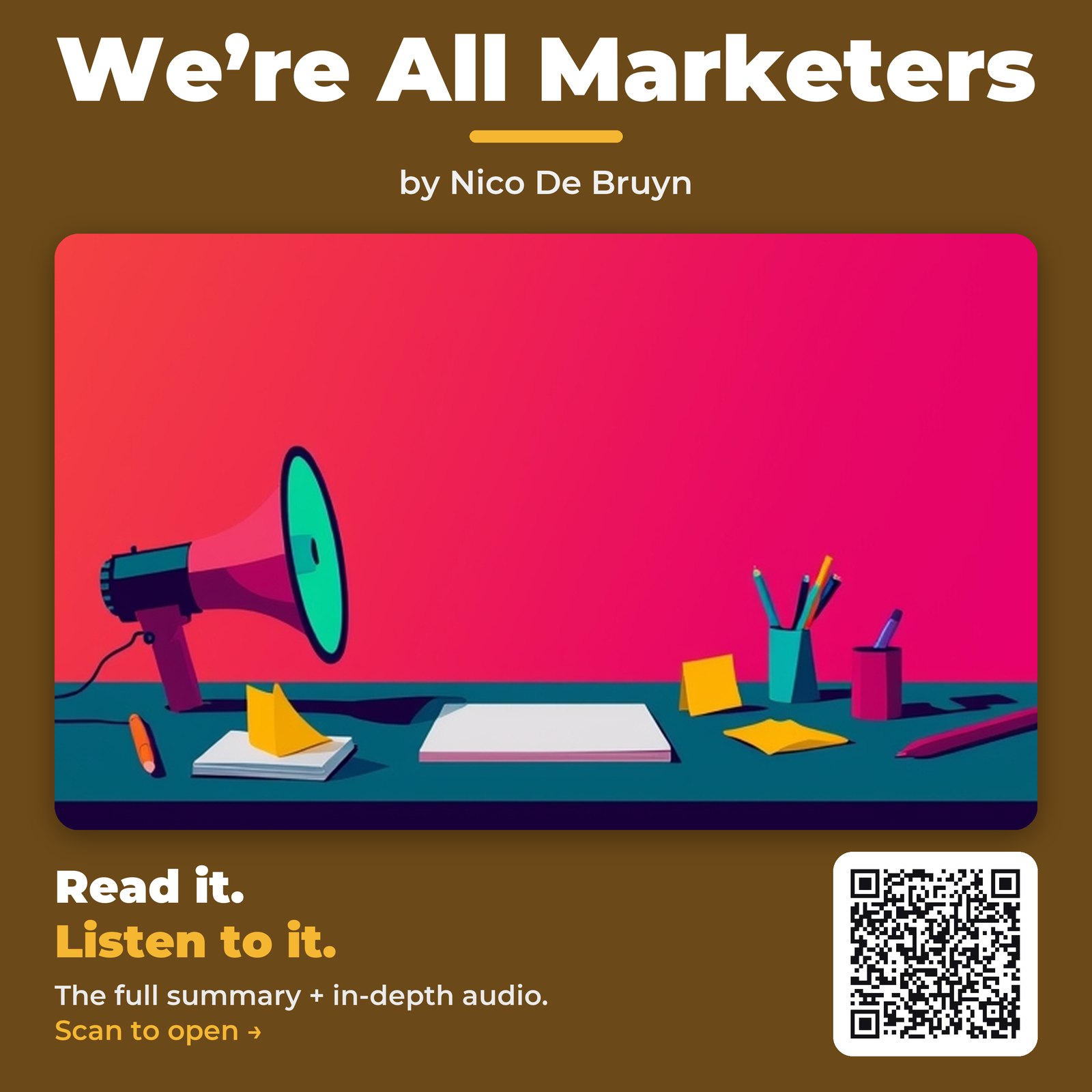 We’re All Marketers — by Nico De Bruyn