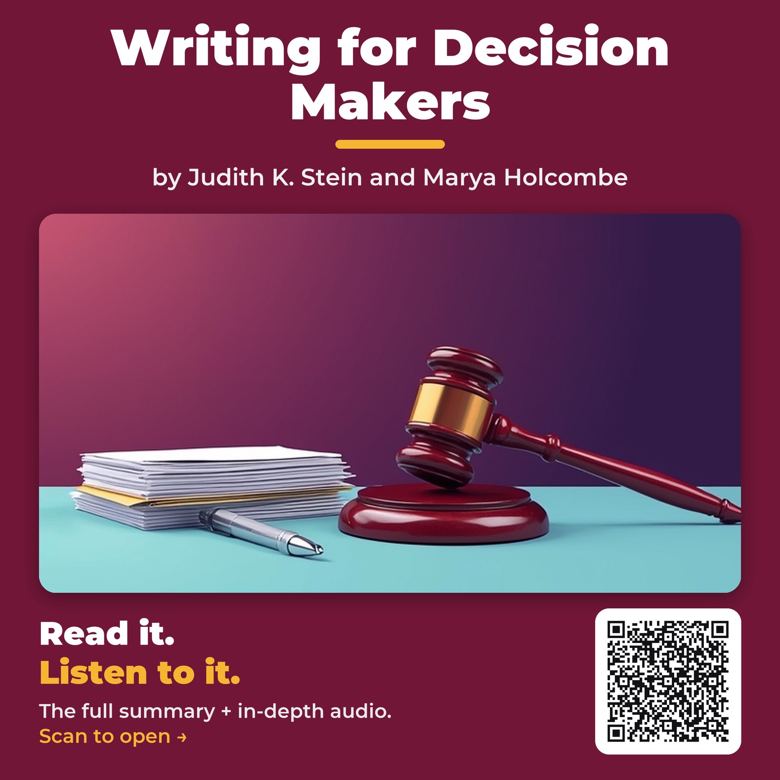 Writing for Decision Makers — by Judith K. Stein and Marya Holcombe