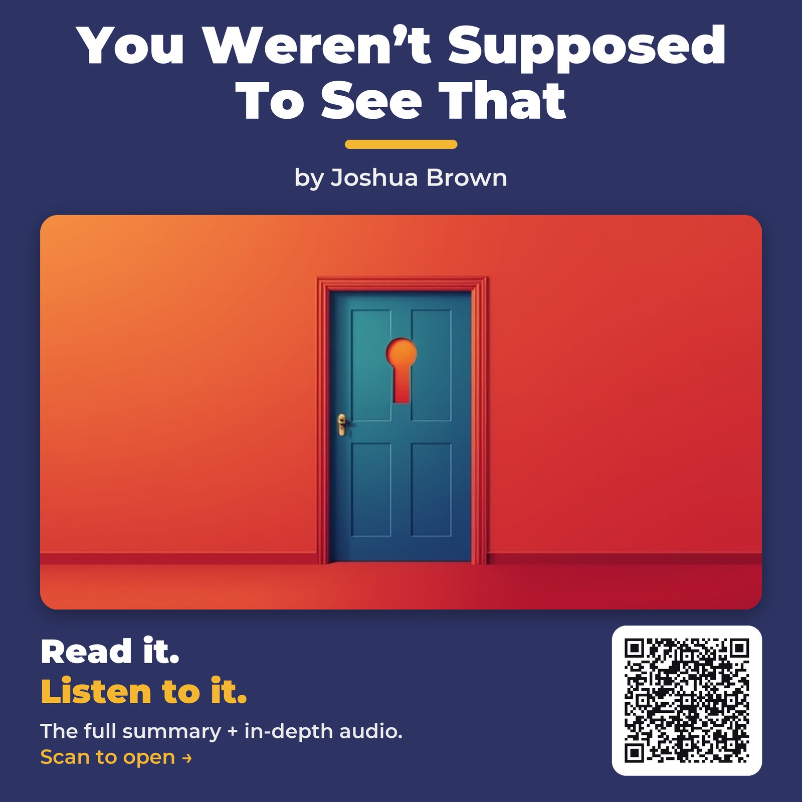 You Weren’t Supposed To See That — by Joshua Brown