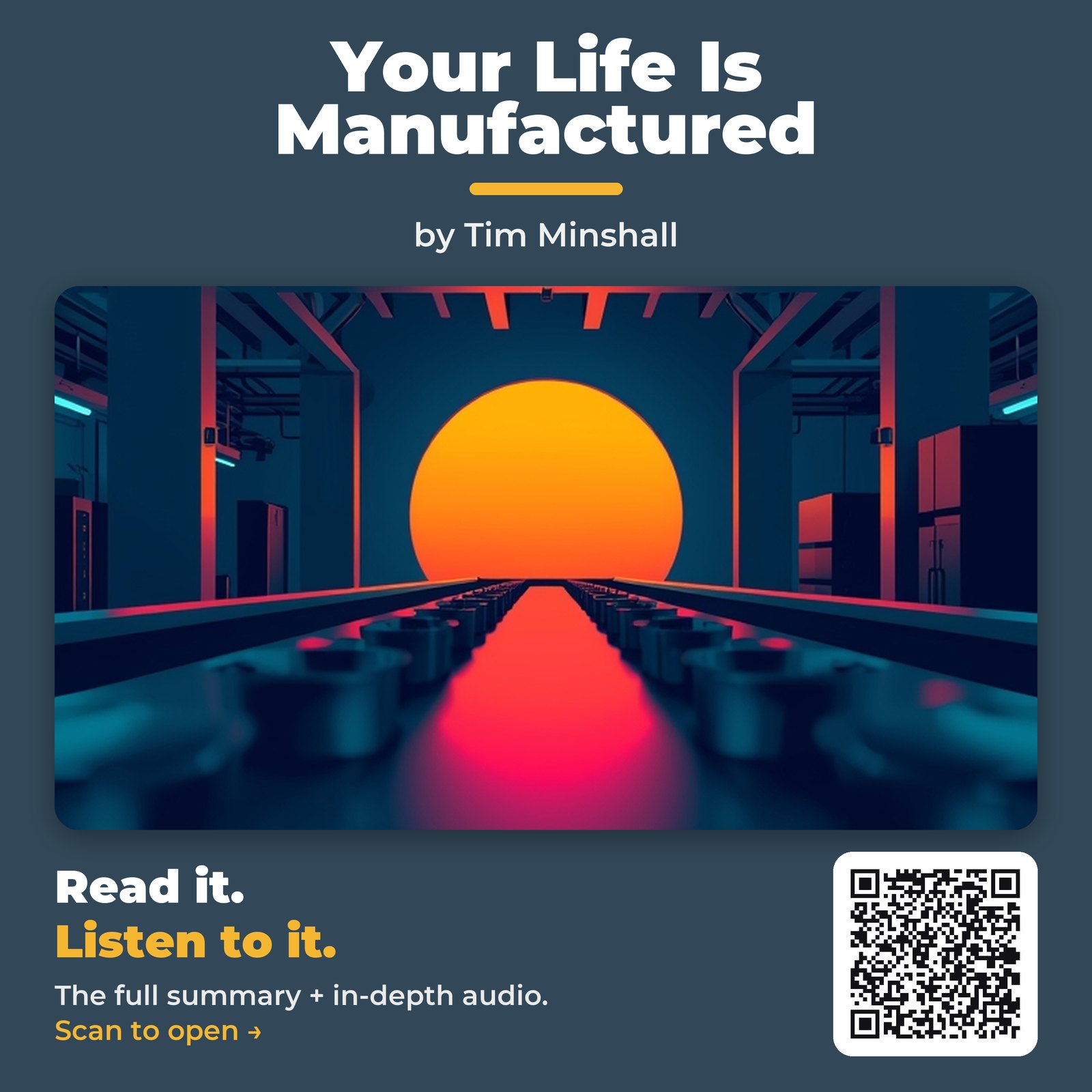 Your Life Is Manufactured — by Tim Minshall